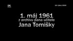 18/2020 Kaleidoskop: 1. máj 1961 z archivu pana učitele Jana Tomišky