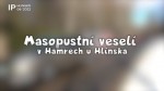 08/2022 Kaleidoskop: Masopustní veselí v Hamrech u Hlinska