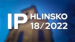 18/2022 Kompletní zpravodajství IP Hlinsko