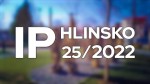 25/2022 Kompletní zpravodajství IP Hlinsko