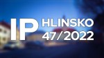 47/2022 Kompletní zpravodajství IP Hlinsko
