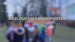 09/2023 Kaleidoskop: Rozloučení s masopustem 2023