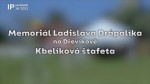 38/2023 Kaleidoskop: Memoriál Ladislava Drápalíka na Dřevíkově – Kbelíková štafeta