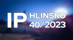 40/2023 Kompletní zpravodajství IP Hlinsko
