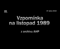 47/2019 Kaleidoskop: Vzpomínka na listopad 1989 z archivu AHP