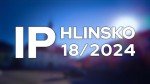 18/2024 Kompletní zpravodajství IP Hlinsko